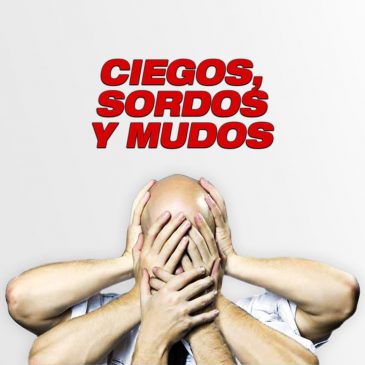 Ciegos, sordos y mudos