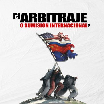 ¿Arbitraje o Sumisión Internacional?
