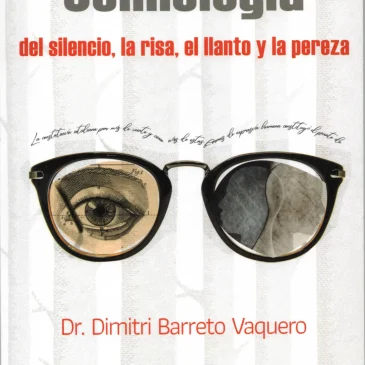 Semiología del silencio, la risa, el llanto y la pereza,